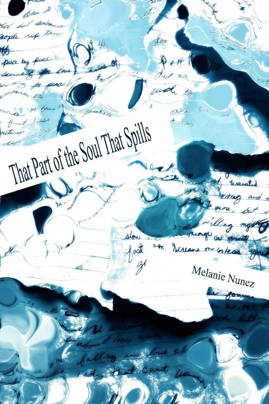 That Part of the Soul That Spills Poetry