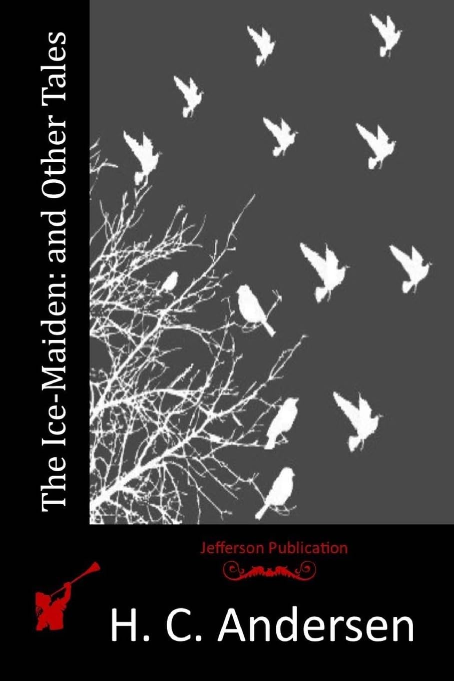 The Ice-Maiden: and Other Tales Classics