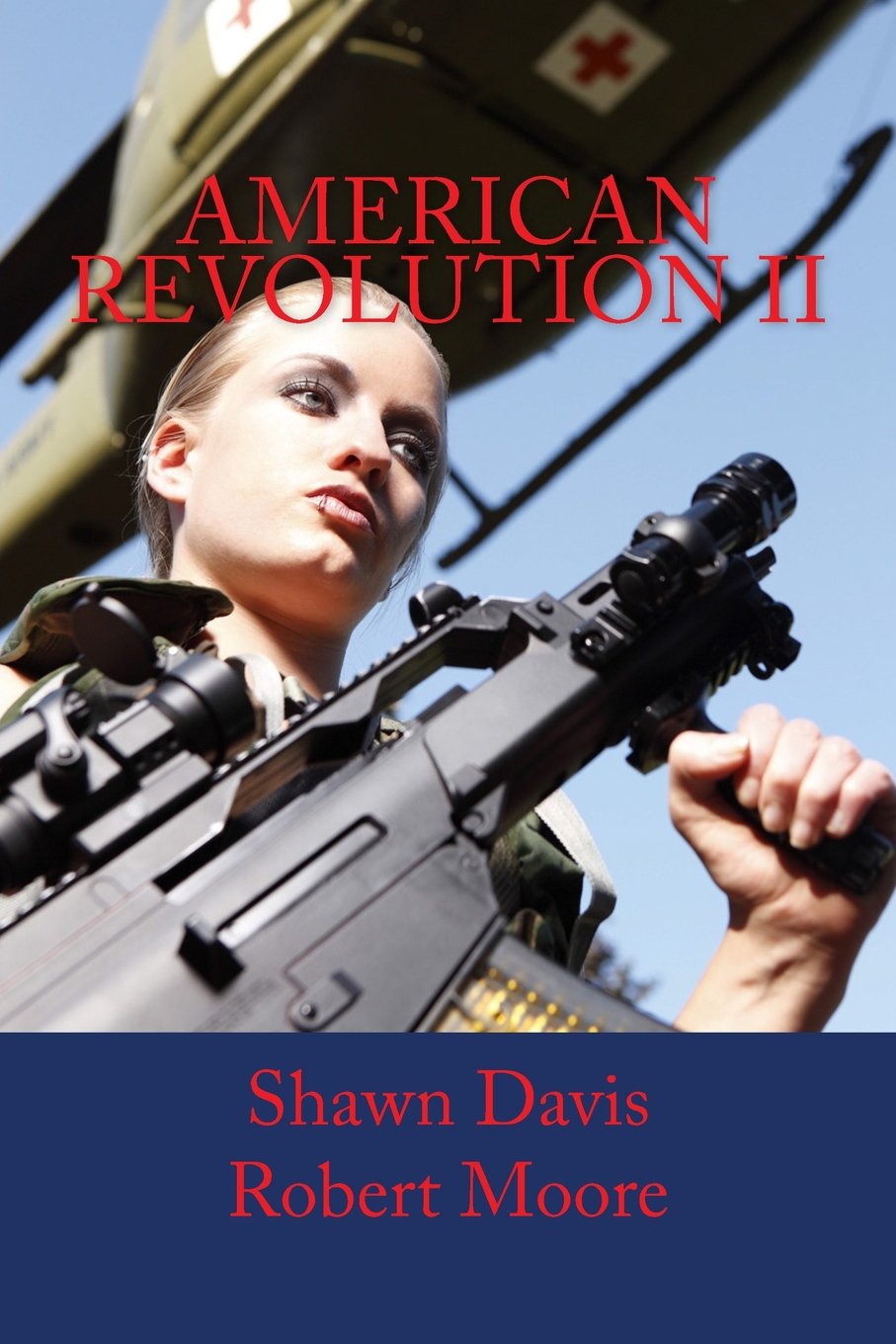 American Revolution II (Revolution Series, Band 1) Dystopia & Post-Apocalypse