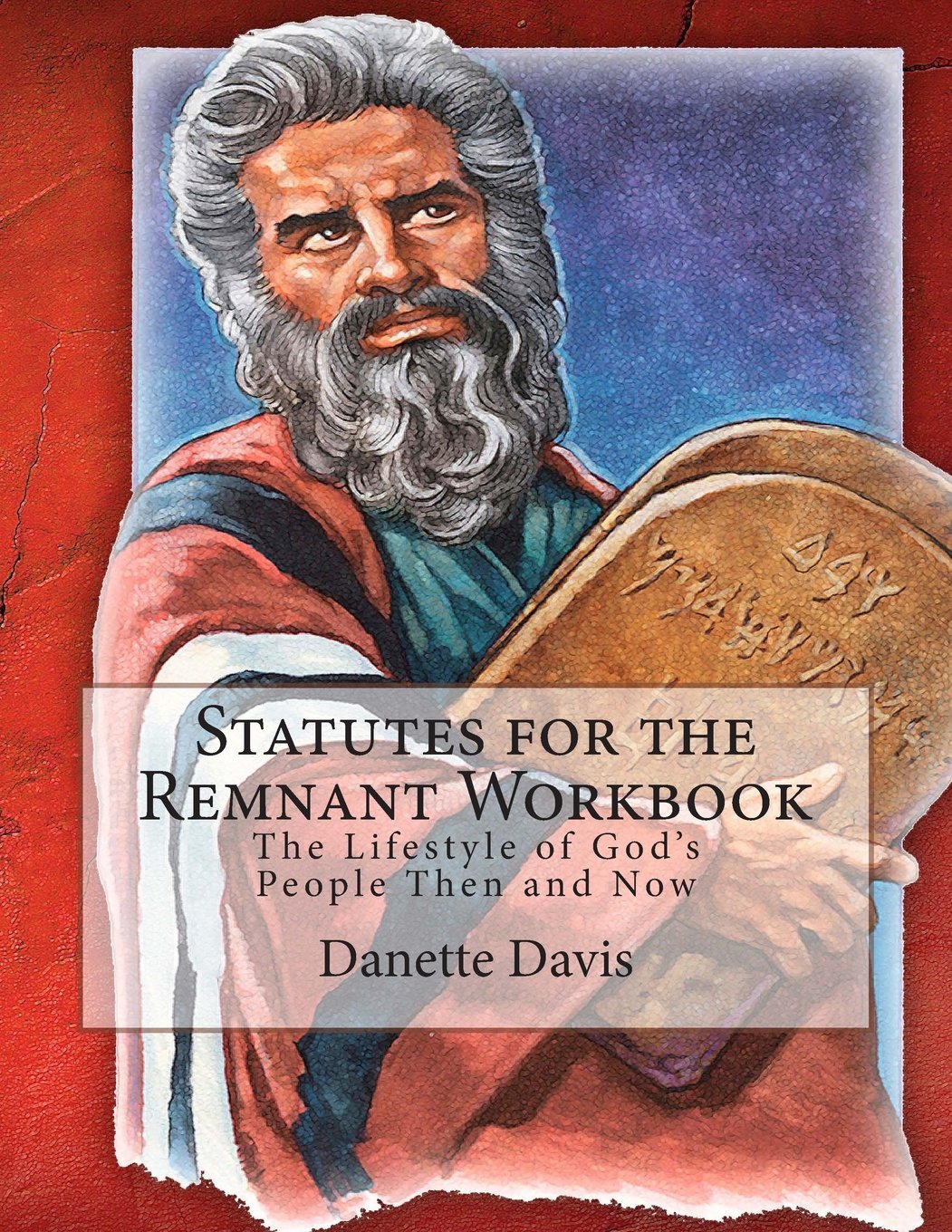 Statutes for the Remnant Workbook: The Lifestyle of God's People Then and Now Religion & Esotericism