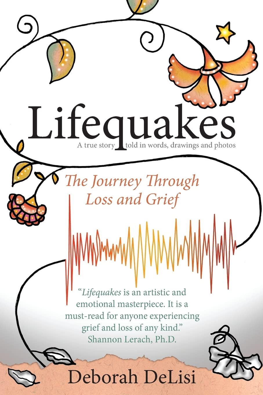 Lifequakes: The Journey Through Grief and Loss Death & Mourning