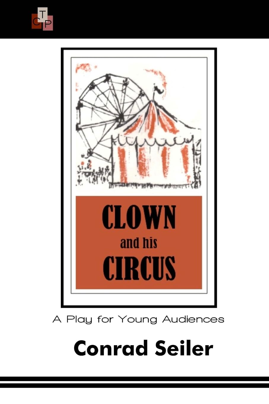Clown and His Circus: A Play For Young Audiences Drama