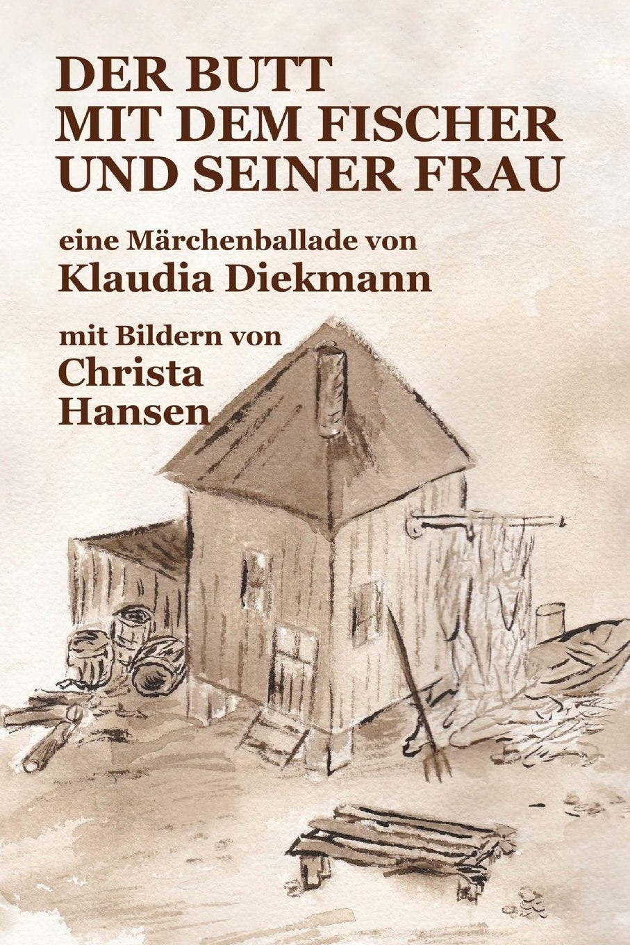 Der Butt mit dem Fischer und seiner Frau: eine Maerchenballade mit Bildern Poetry