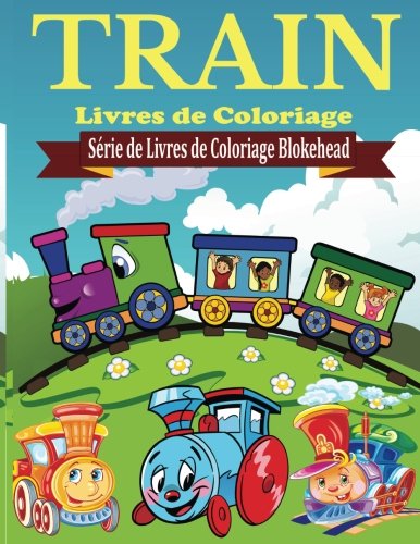 Train Livres de Coloriage (Série de Livres de Coloriage Blokehead) Non-fiction