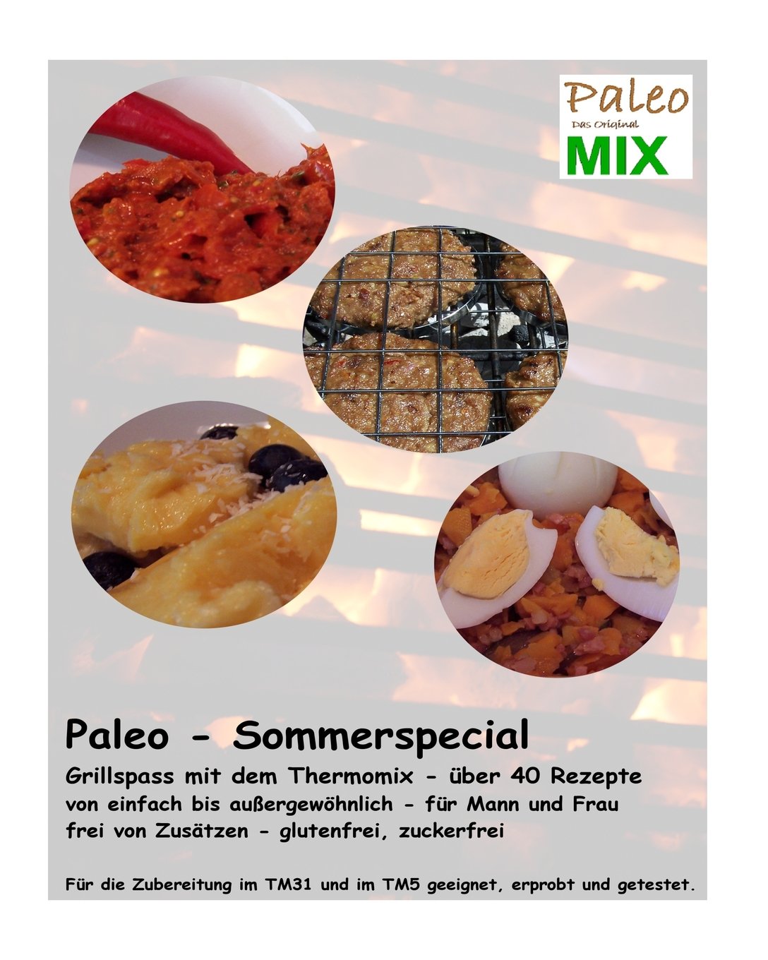 Paleo Sommerspecial: Grillen ohne Zusätze (PaleoMIX Special, Band 2) Cooking & Enjoying