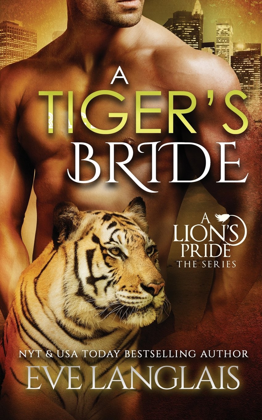 A Tiger's Bride (A Lion's Pride, Band 4) Contemporary Romance