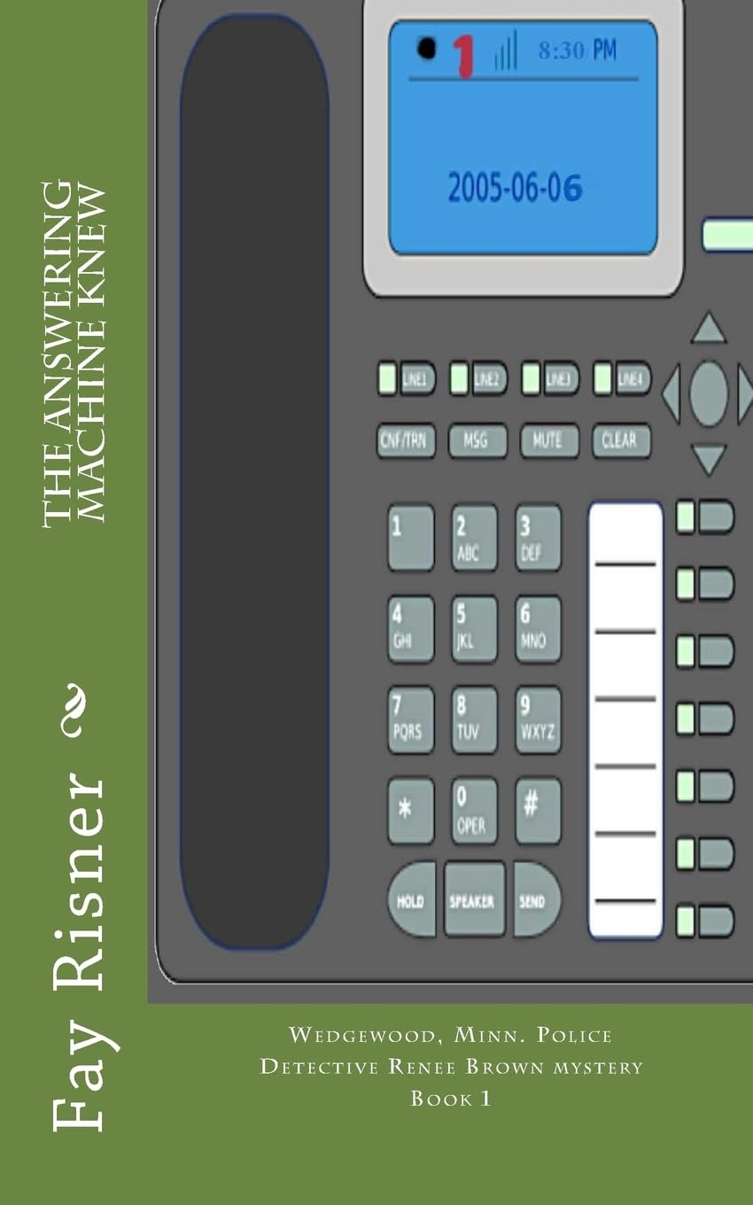The Answering Machine Knew: Wedgewood, Minn. Police Detective Renee Brown mystery Cosy Mystery & Humour