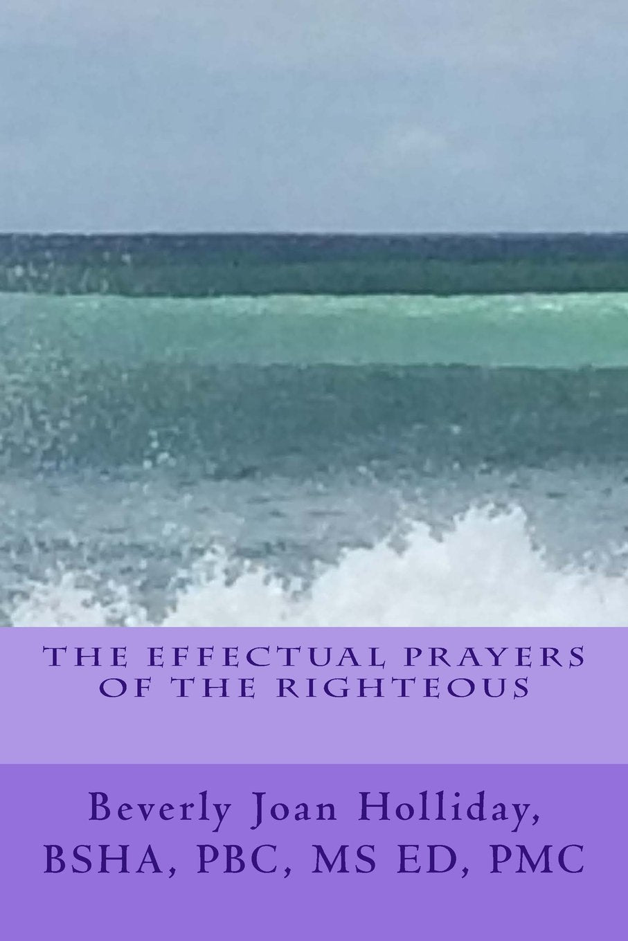 The Effectual Prayers of the Righteous book