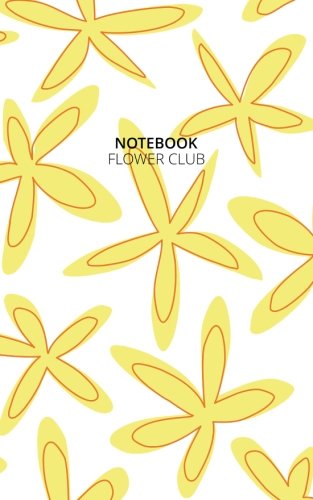 Notebook Flower Club: Fun notebook/jotter with 96 ruled/lined pages - A5 / 5x8 inches / 12.7x20.3cm / Junior Legal Pad Reference Books