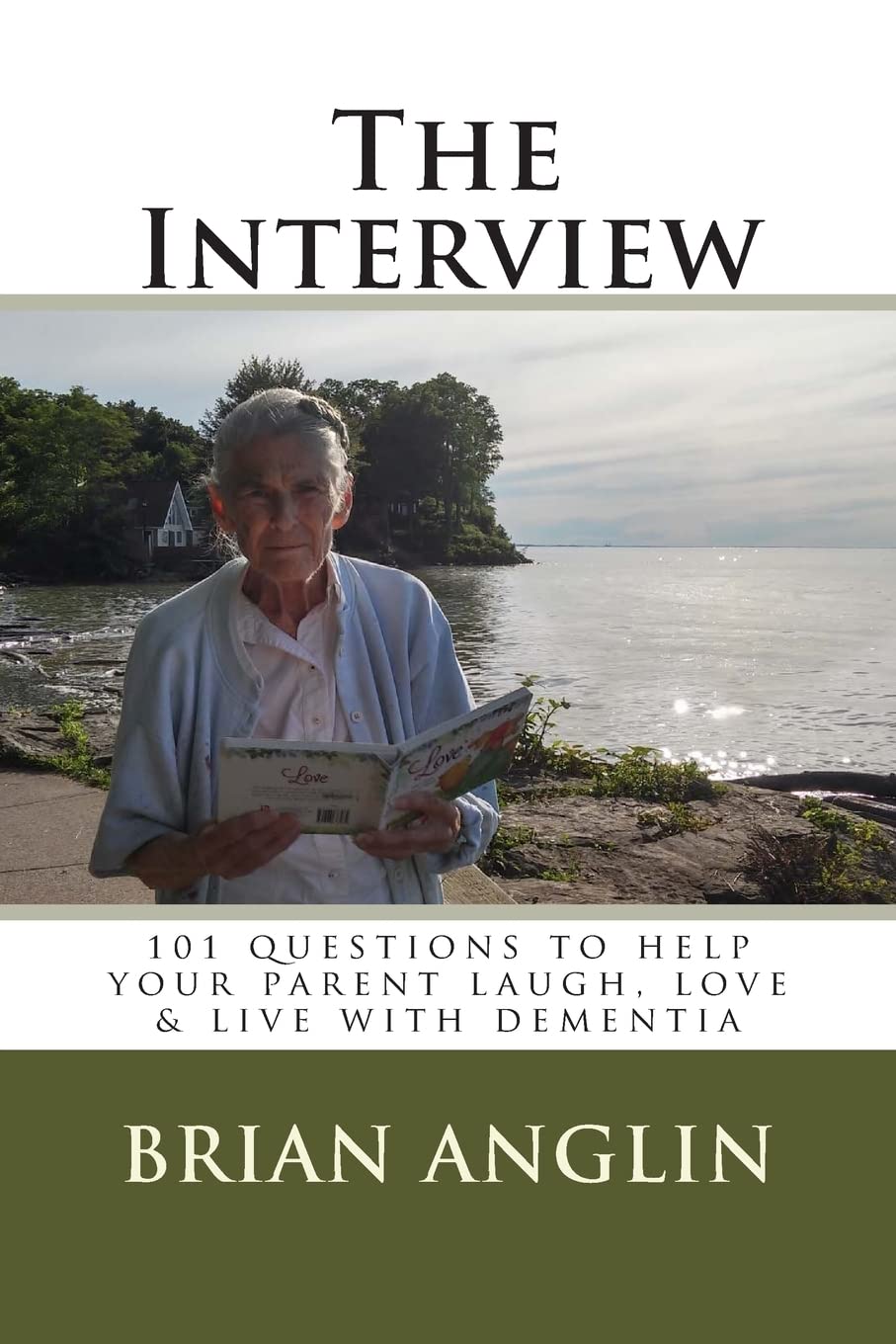 The Interview: 101 questions to help your parent laugh, love & live with dementia Parents & Children