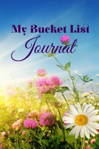 My Bucket List Journal (Goal Journal, Travel Journal, Inspirational, Band 10) Lifestyle