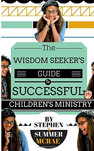 The Wisdom Seeker's Guide to a Successful Children's Ministry Religion & Esotericism
