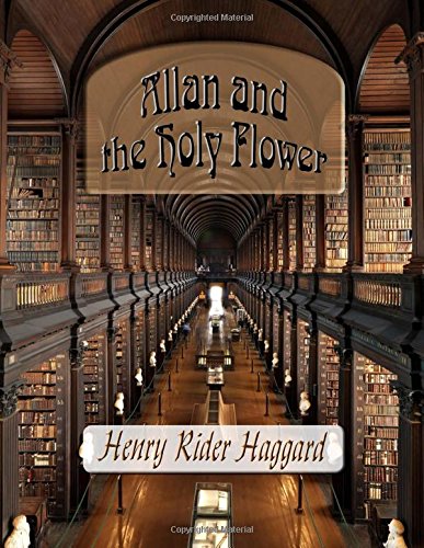 Allan and the Holy Flower: Allan Quatermain #9 Detective & CSI