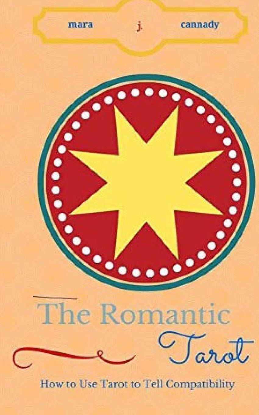 The Romantic Tarot: How to Use Tarot to Tell Compatibility Self-help