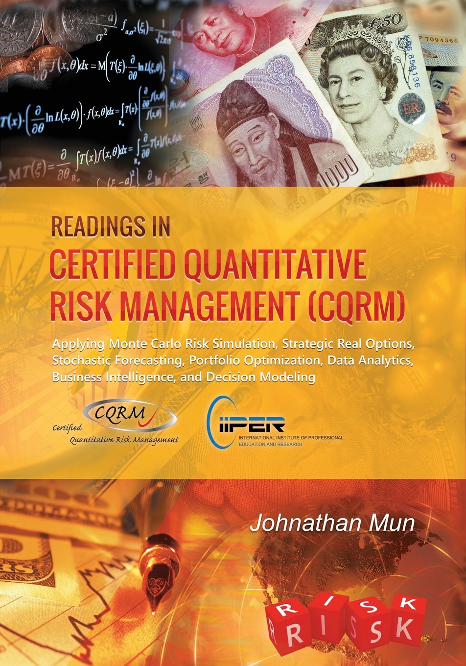 Readings in Certified Quantitative Risk Management (CQRM): Applying Monte Carlo Risk Simulation, Strategic Real Options, Stochastic Forecasting, ... Business Intelligence, and Decision Modeling Business, Finance & Career