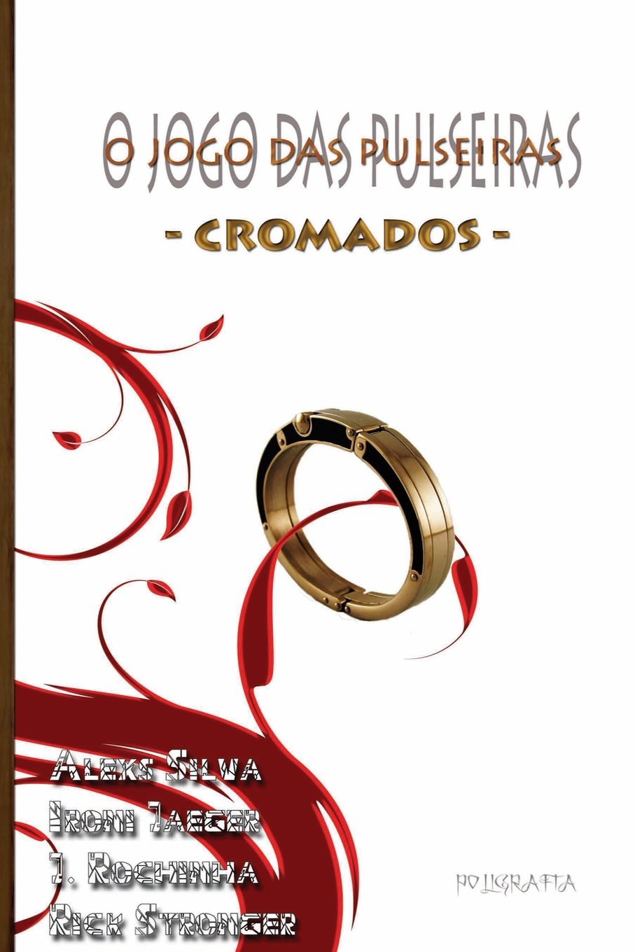 o jogo das pulseiras: cromados Action & Adventure