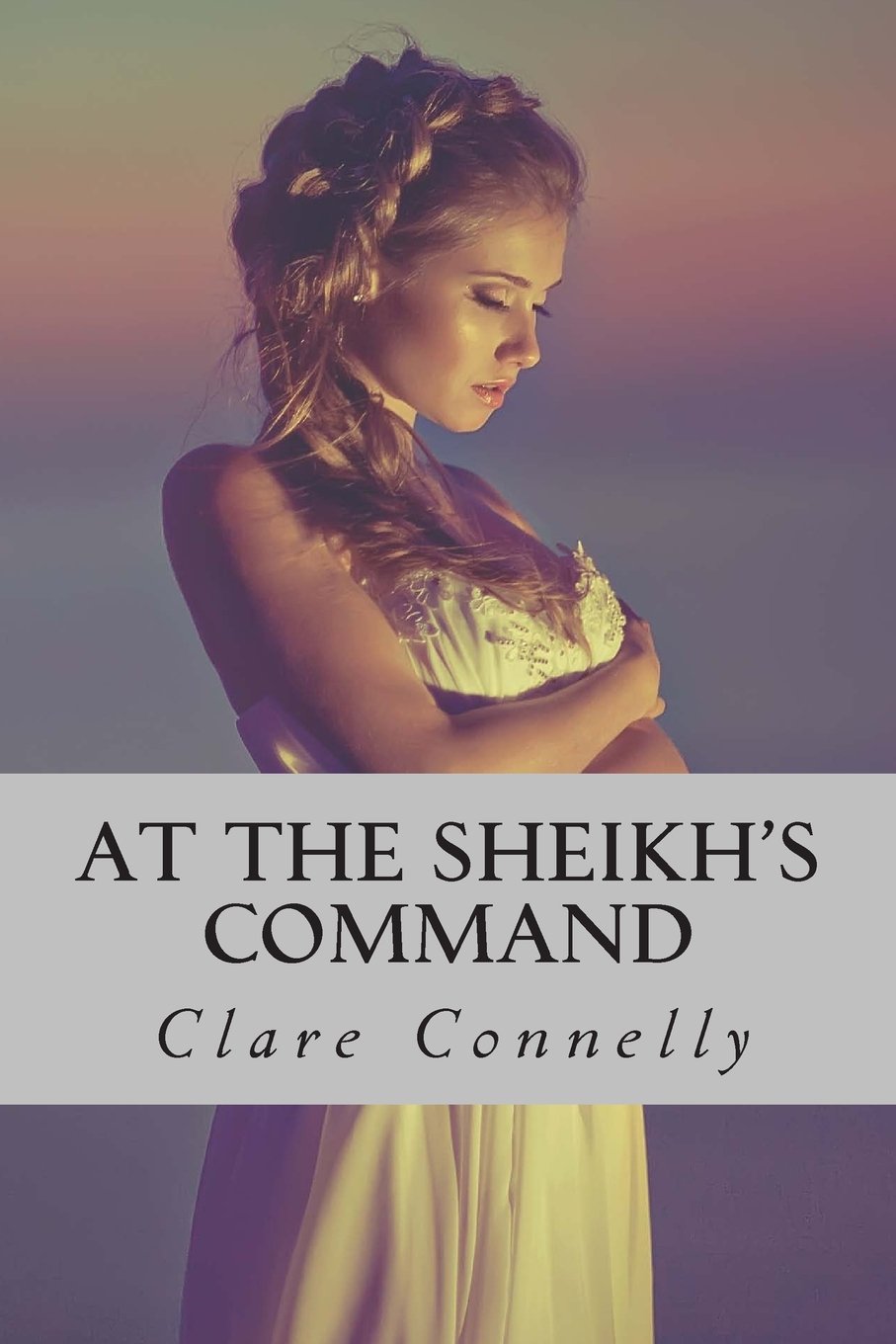 At The Sheikh's Command: She was his prisoner first; his lover next. But would she be his princess? Contemporary Romance
