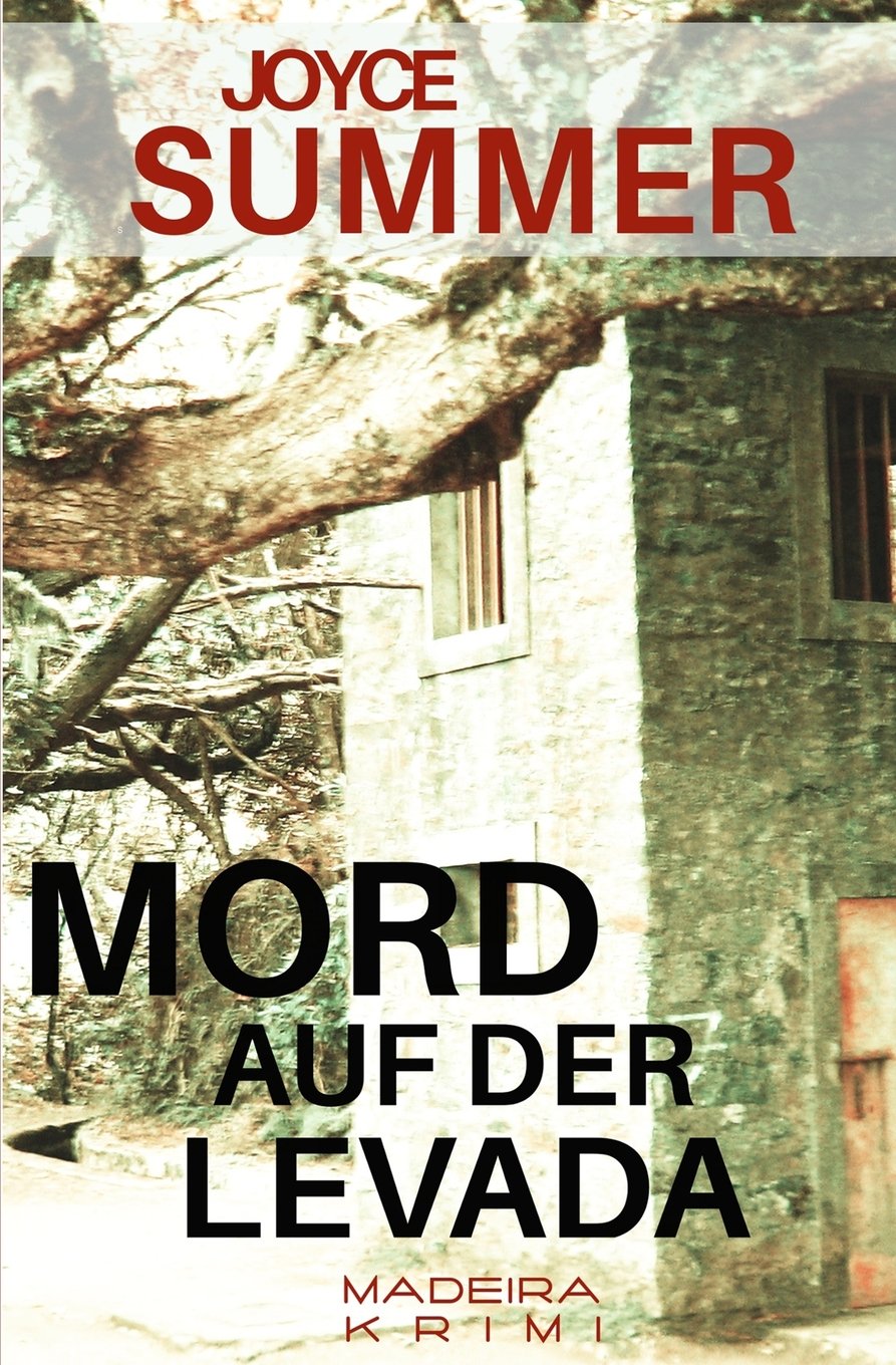 Mord auf der Levada: Ein Madeirakrimi (Pauline Mysteries, Band 1) Historical Fiction