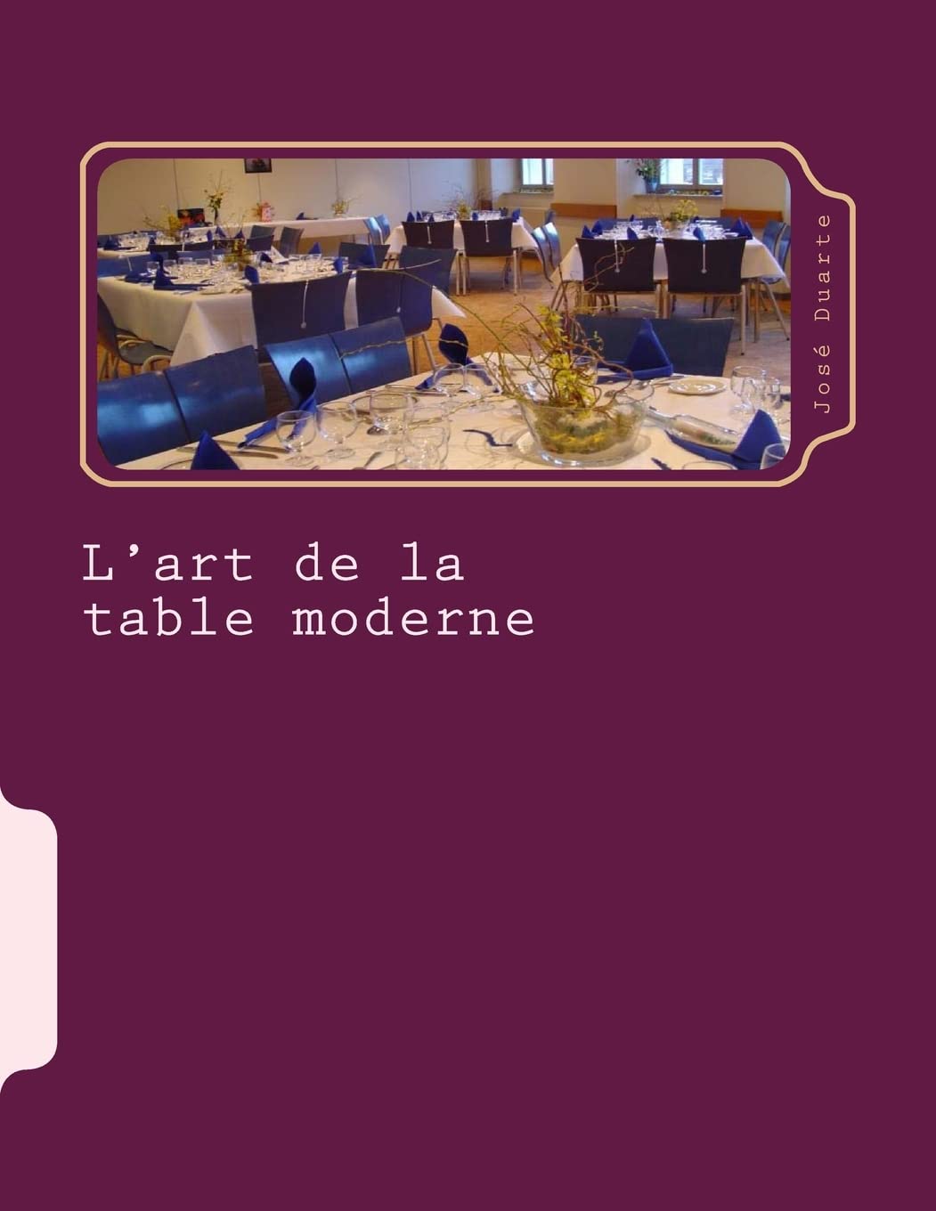 L'art de la table moderne: Le bon service book