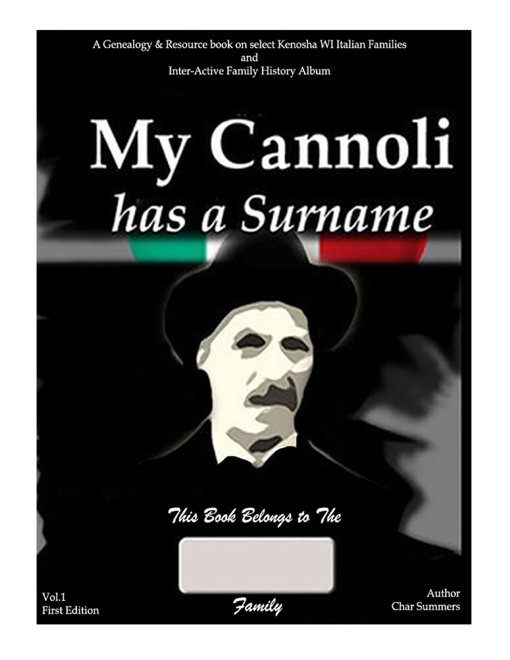 My Cannoli Has A Surname: A Genealogy Resource Picture Book for My Kenosha WI Italian Families and Inter-active Family History Album (Gallo & Cerminara Branches, Band 1) Books