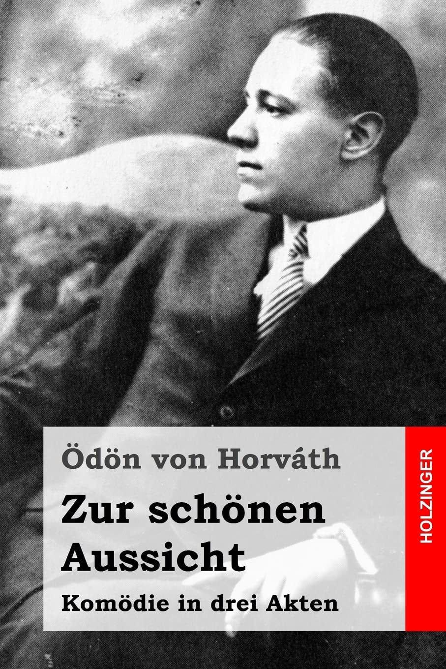 Zur schönen Aussicht: Komödie in drei Akten Drama