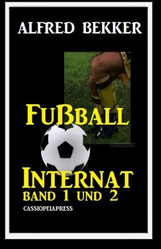 Fußball Internat Band 1 und 2 Novels & Short Stories