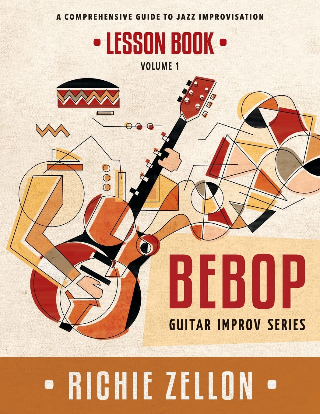 The Bebop Guitar Improv Series VOL 1- Lesson Book: A Comprehensive Guide To Jazz Improvisation Arts & Music