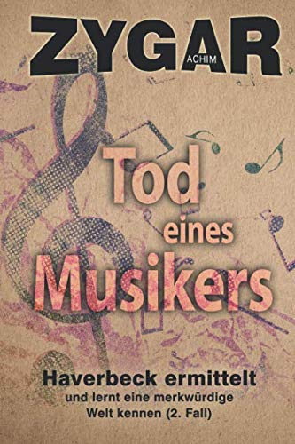Tod eines Musikers: Haverbeck ermittelt und lernt eine merkwürdige Welt kennen Suspense & Thrillers