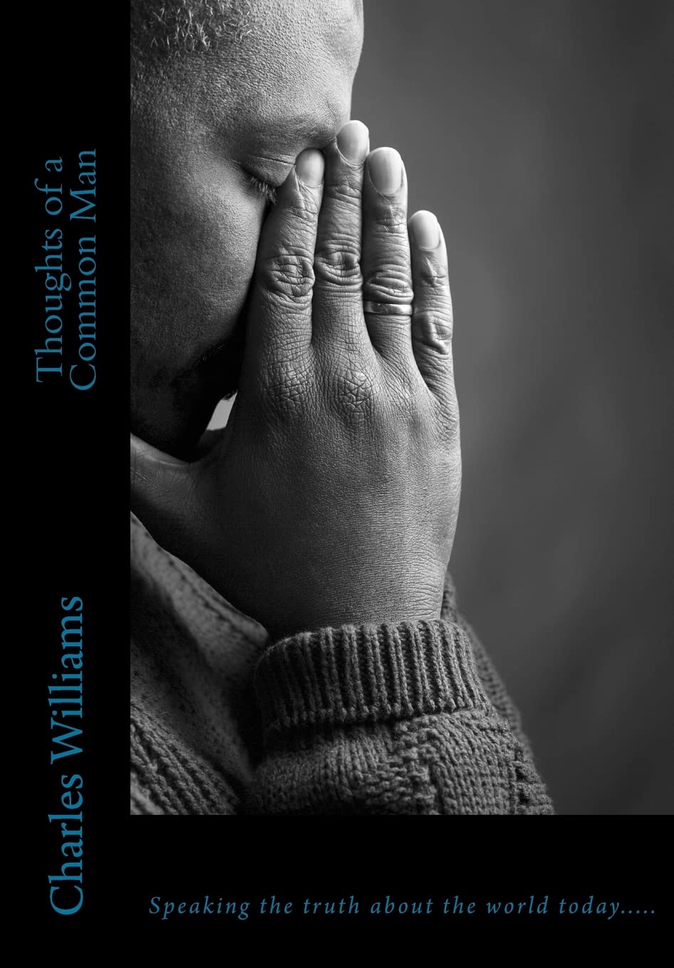 Thoughts of a Common Man: Speaking the truth about the world today Social Sciences
