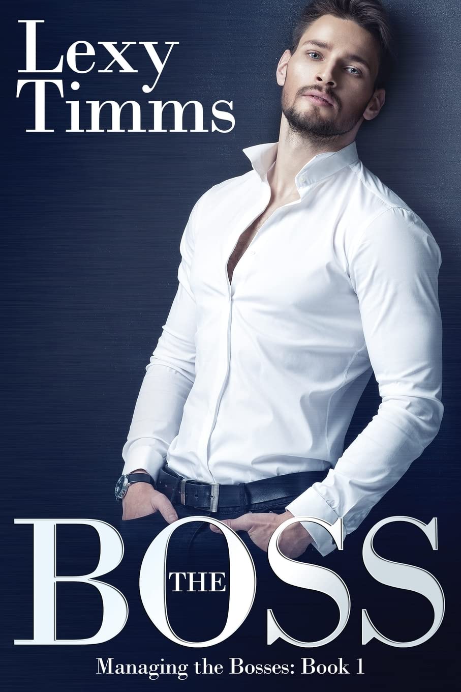 The Boss: Billionaire Romance (Managing the Bosses, Band 1) Contemporary Romance