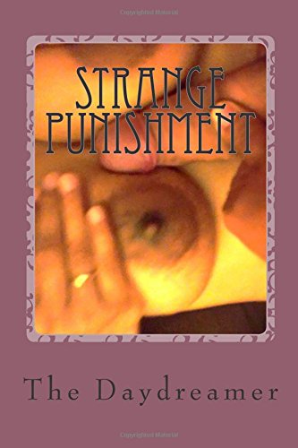 Strange Punishment: More Adventures with the Professor (The Professor and Her Students, Band 2) Eroticism