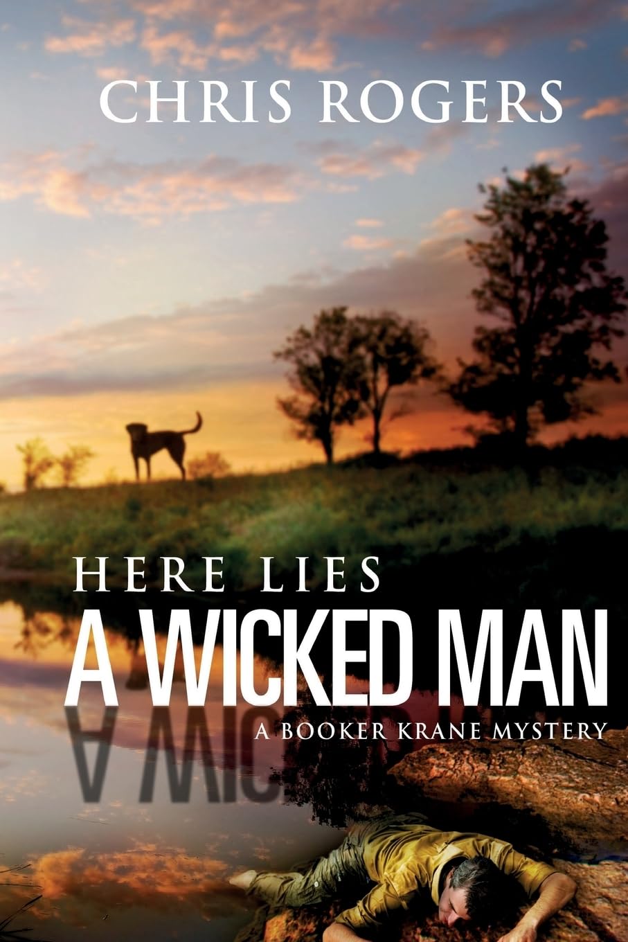 Here Lies a Wicked Man: A Booker Krane Mystery (The Booker Krane Series, Band 1) Detective & CSI