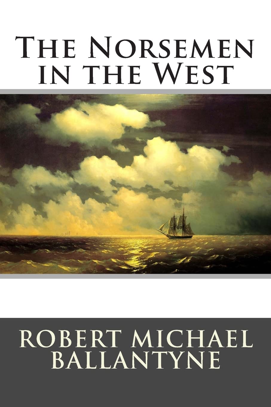 The Norsemen in the West Contemporary literature