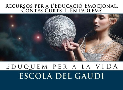 Recursos per a l'Educacio Emocional. Contes Curts 1. En parlem?: Eduquem per a la VIDA Study Guides