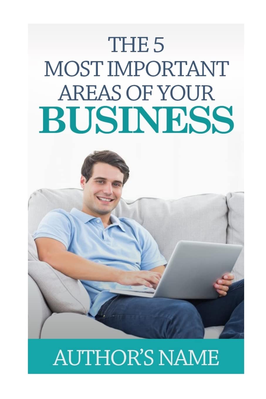 The 5 Most Important Areas of your Business Business, Finance & Career