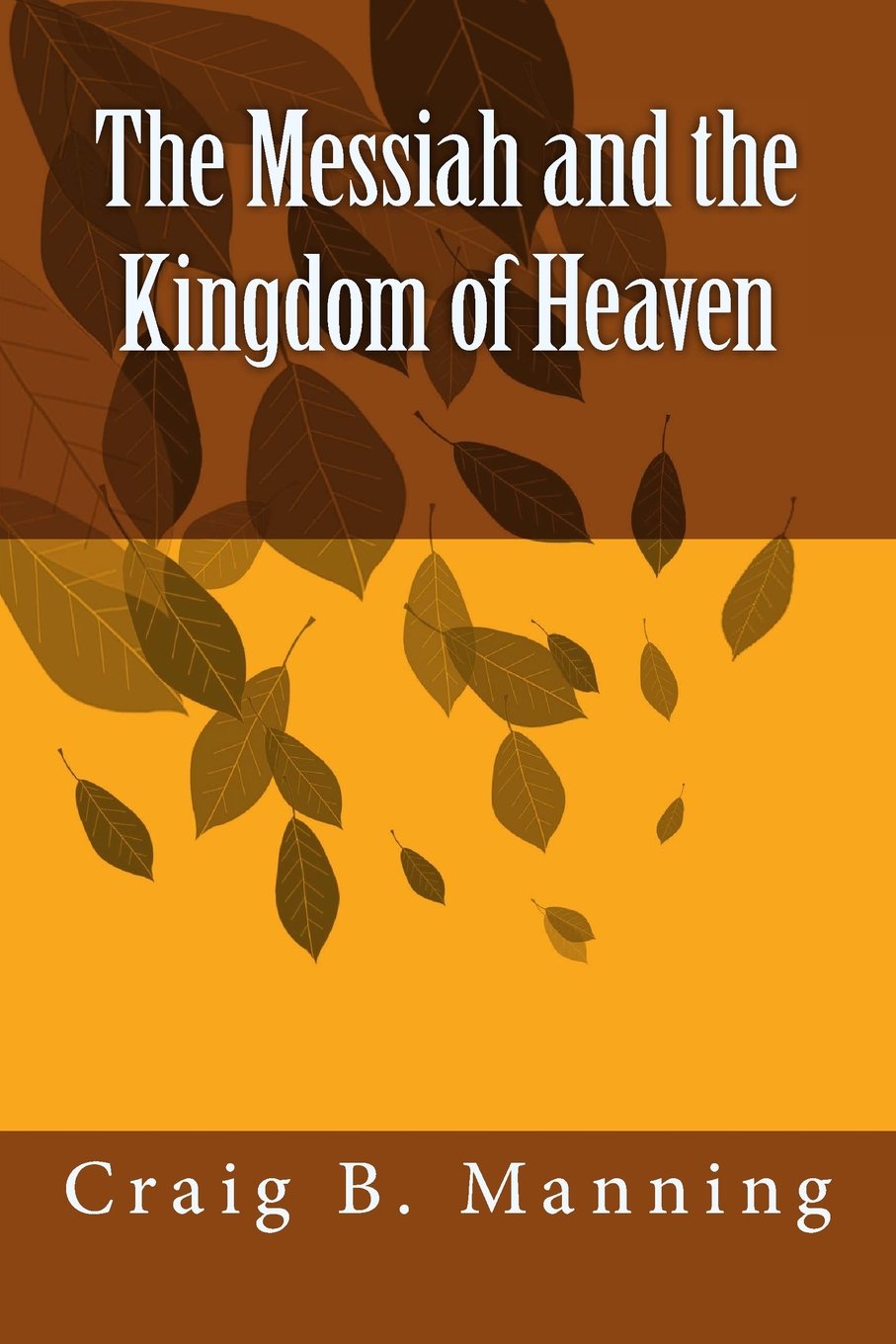 The Messiah and the Kingdom of Heaven Religion & Esotericism