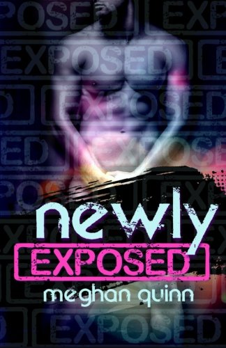 Newly Exposed (The Exposed Series, Band 1) Contemporary Romance