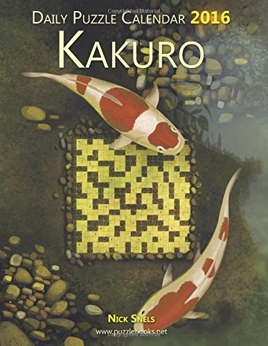 Daily Kakuro Puzzle Calendar 2016 (Daily Puzzle Calendar 2016) Leisure & Fun