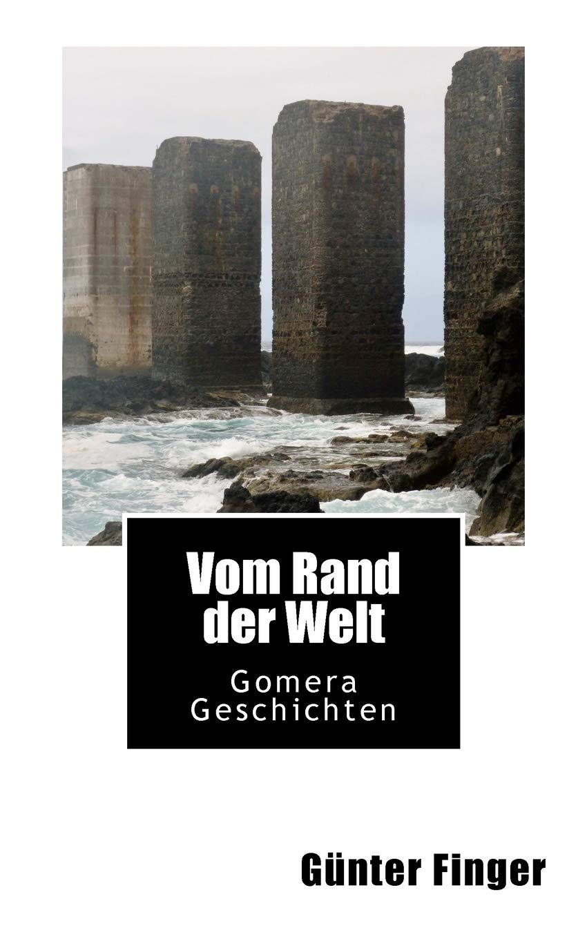 Vom Rand der Welt: Gomera Geschichten Contemporary literature