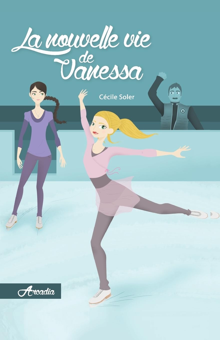 La nouvelle vie de Vanessa (Arcadia, Band 2) Leisure & Fun