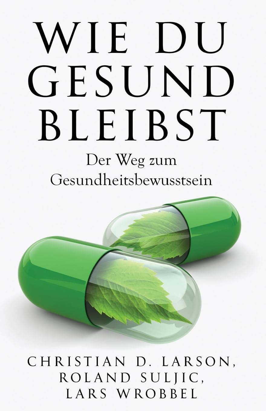 Wie du gesund bleibst: Der Weg zum Gesundheitsbewusstsein Health, Nutrition & Fitness