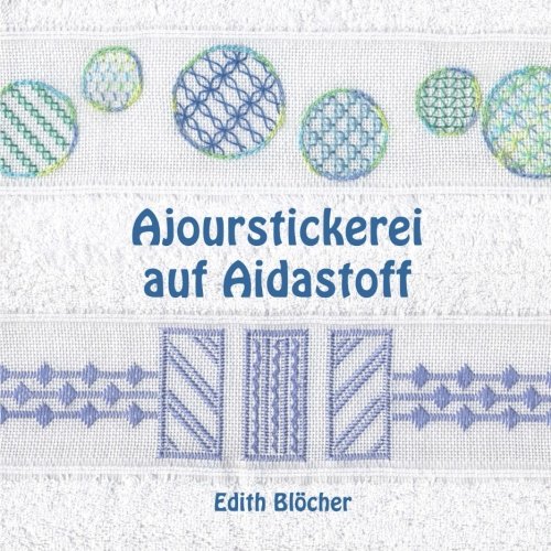 Ajourstickerei auf Aidastoff Hobbies & Crafts