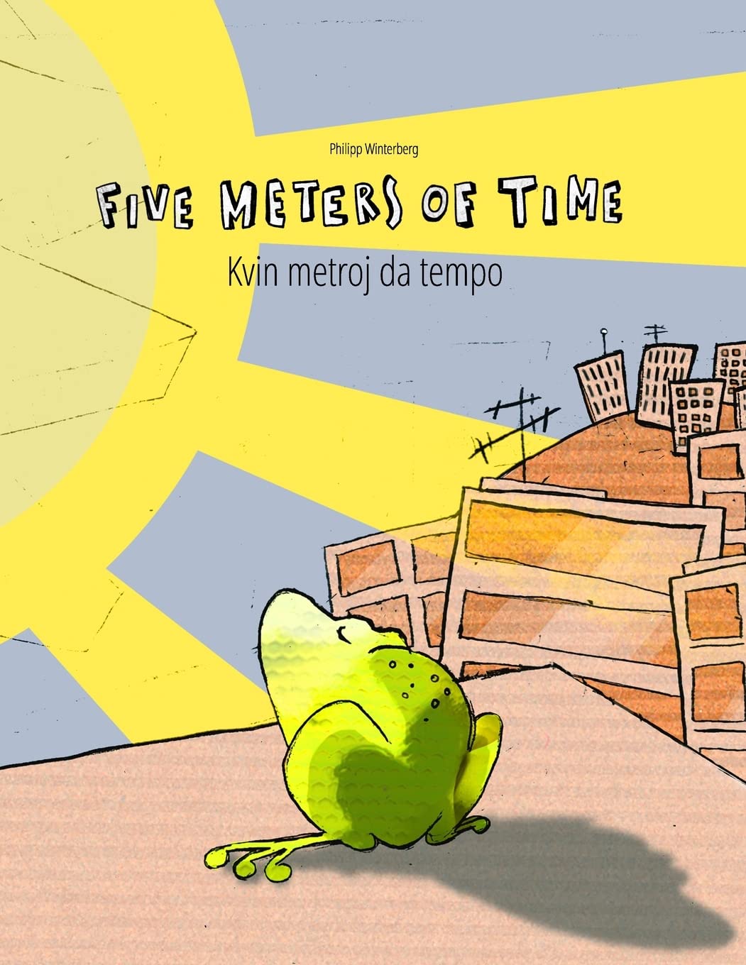 Five Meters of Time/Kvin metroj da tempo: Children's Picture Book English-Esperanto (Bilingual Edition/Dual Language) (Bilingual Picture Book Series: ... Dual Language with English as Main Language) Foreign Languages ​​& Dictionaries