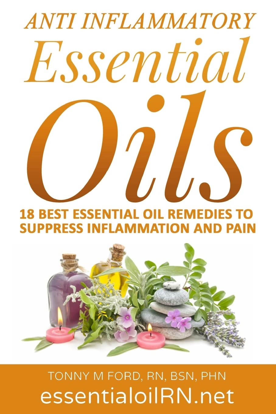 Anti Inflammatory Essential Oils: 18 Best Essential Oils For Inflammation Health, Nutrition & Fitness