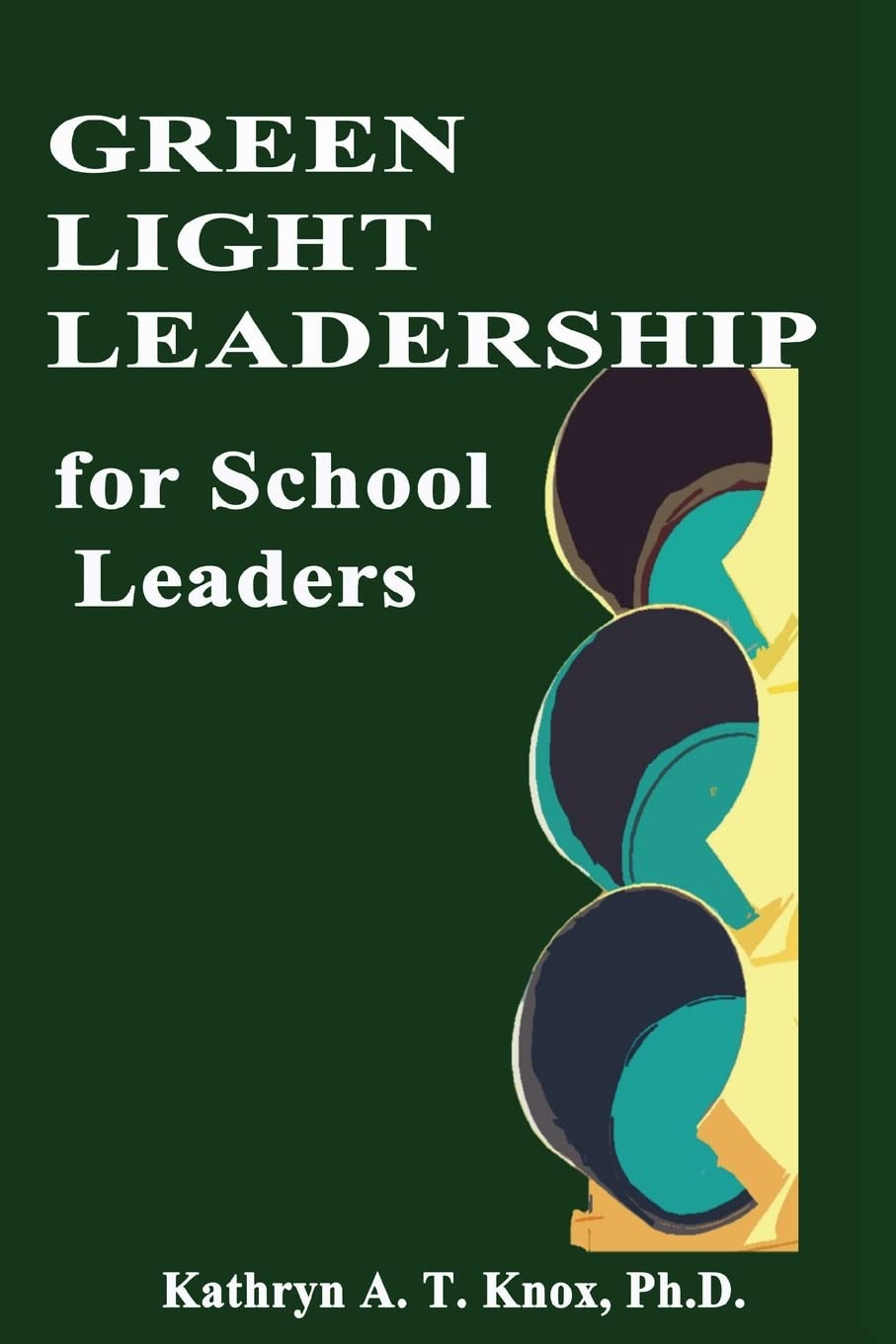 Green Light Leadership For School Leaders Education & Training