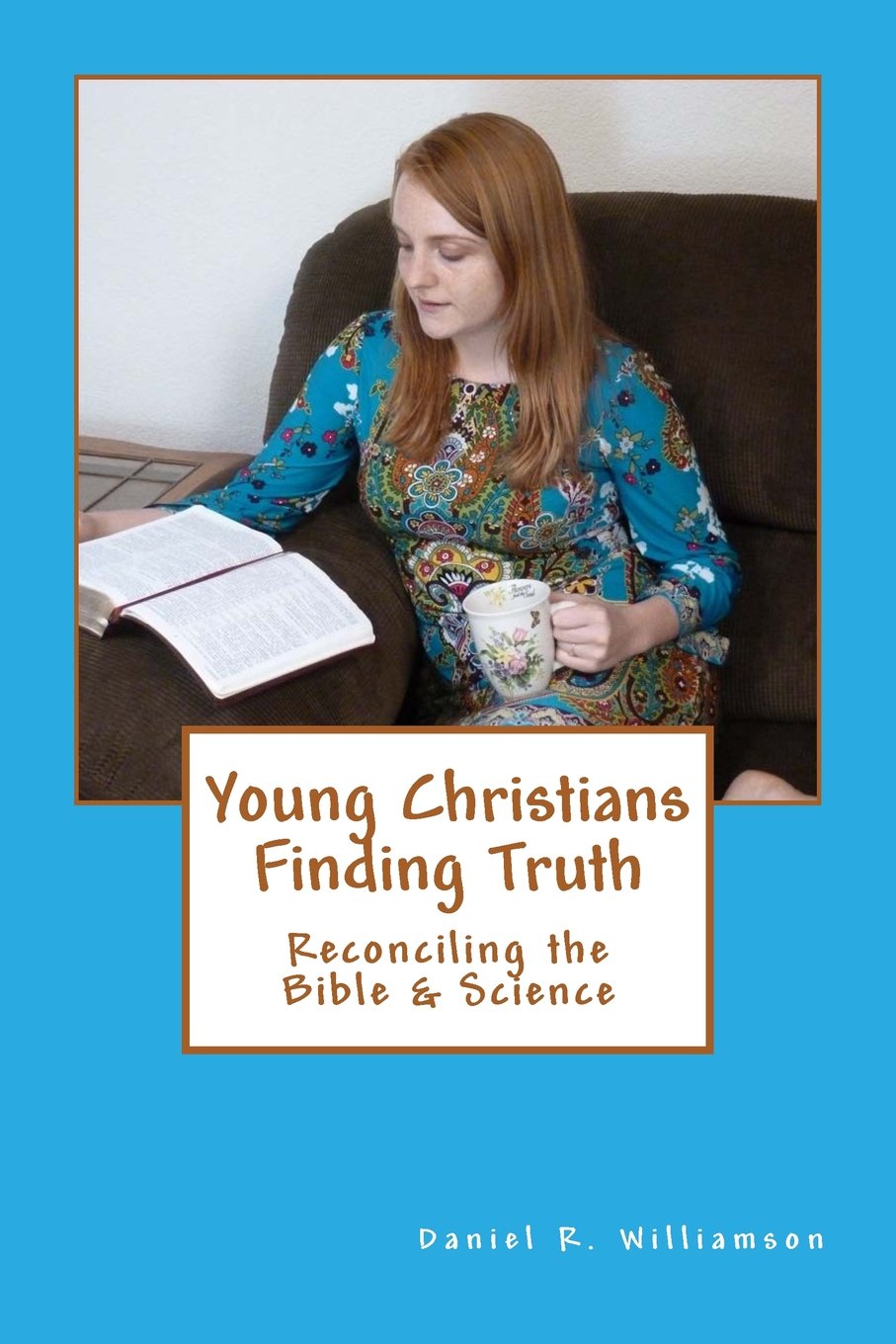 Young Christians Finding Truth: Reconciling the Bible & Science Religion & Esotericism