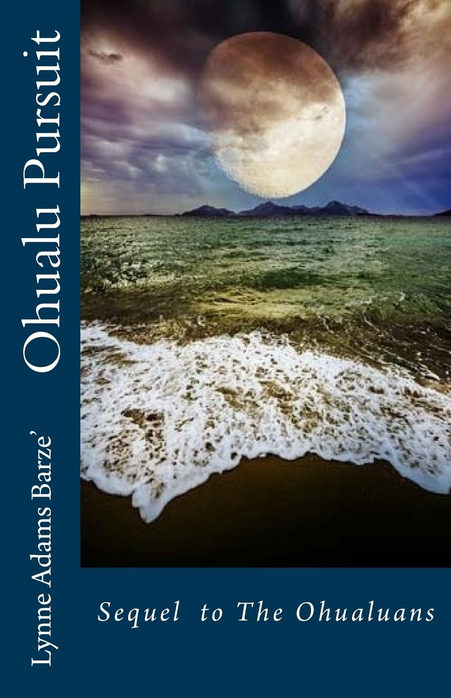 Ohualu Pursuit: Sequel to The Ohualuans Fantasy & Sci-Fi