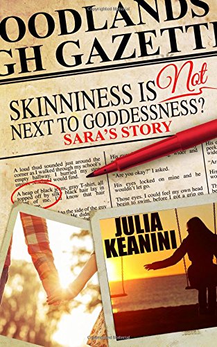 Skinniness is (NOT) Next to Goddessness? Sara's Story: A Novella (Skinniness is Next to Goddessness?) Novels & Short Stories