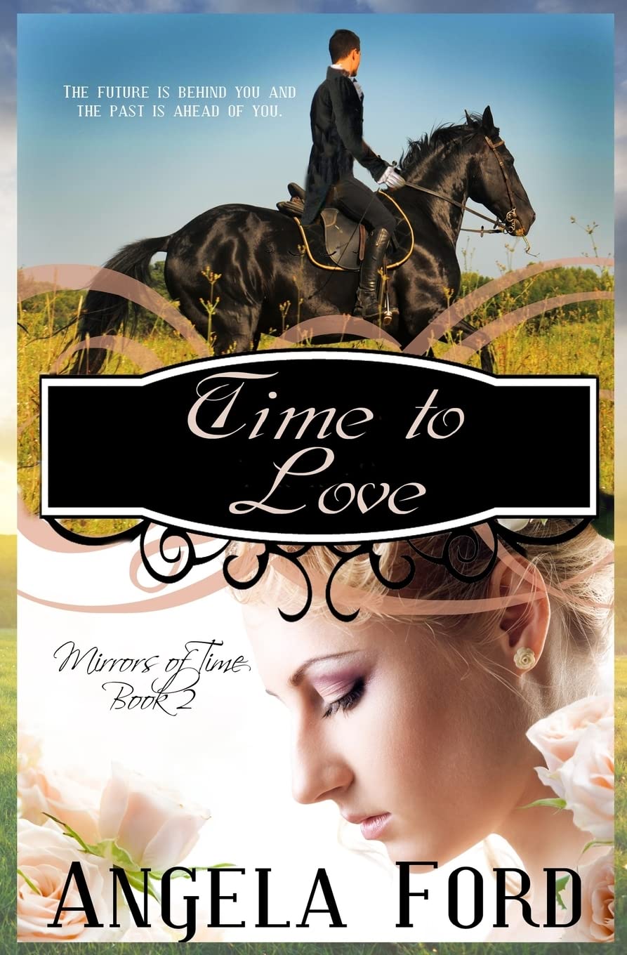 Time to Love (Mirrors of Time, Band 2) Contemporary Romance