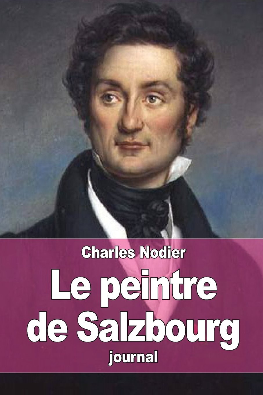 Le peintre de Salzbourg: Journal des émotions d’un cœur souffrant Personalities